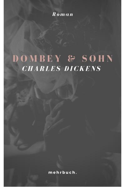 Dickens, C: Dombey und Sohn