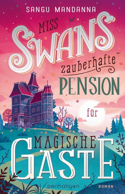 Miss Swans zauberhafte Pension für magische Gäste