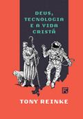 Deus, tecnologia e a vida cristã