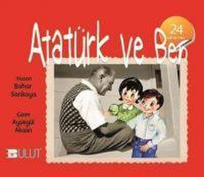 Atatürk ve Ben