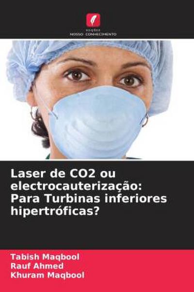 Laser de CO2 ou electrocauterização: Para Turbinas inferiores hipertróficas?