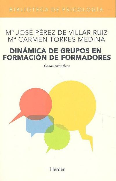 Dinámica de grupos en formación de formadores : casos prácticos