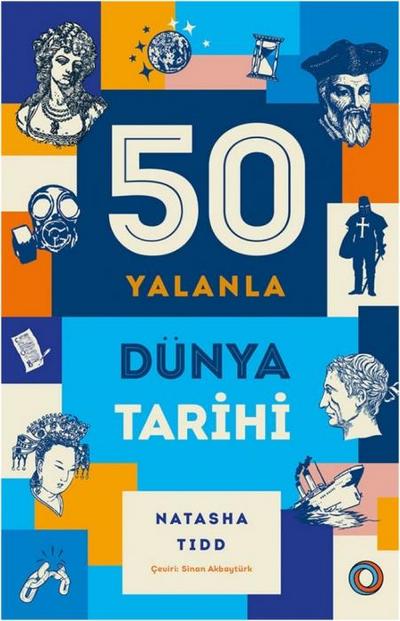 50 Yalanla Kisa Dünya Tarihi