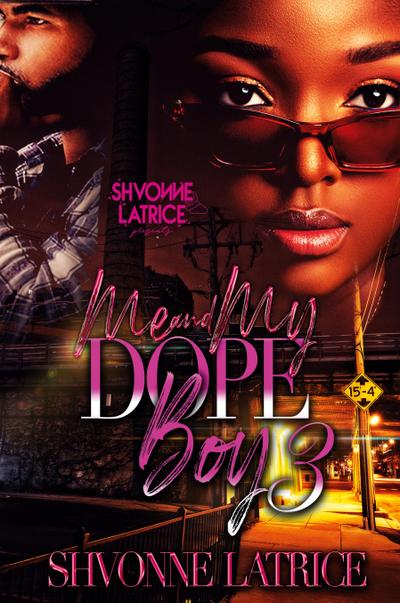 Me & My Dope Boy 3