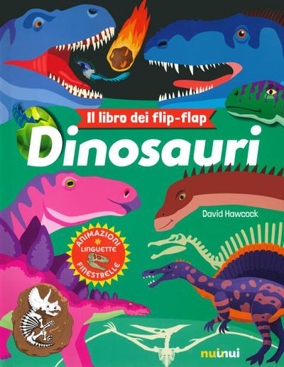 Dinosauri. Il libro dei flip flap