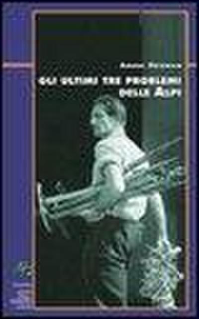 Gli ultimi tre problemi delle Alpi