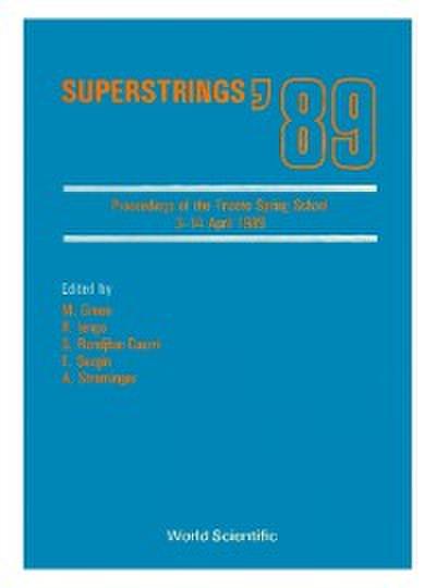 Superstrings ’89 - Proceedings Of The Trieste Spring School