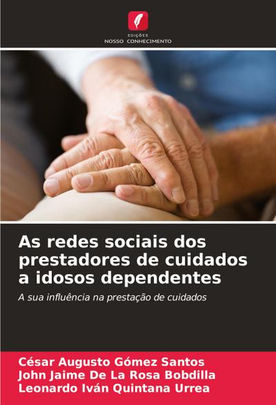 As redes sociais dos prestadores de cuidados a idosos dependentes