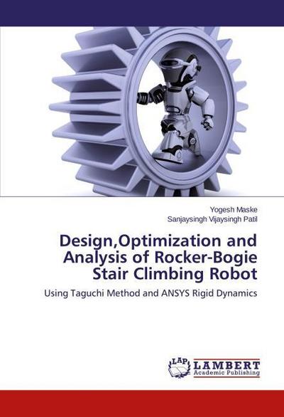 Design, Optimization and Analysis of Rocker-Bogie Stair Climbing Robot