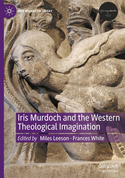 Iris Murdoch and the Western Theological Imagination