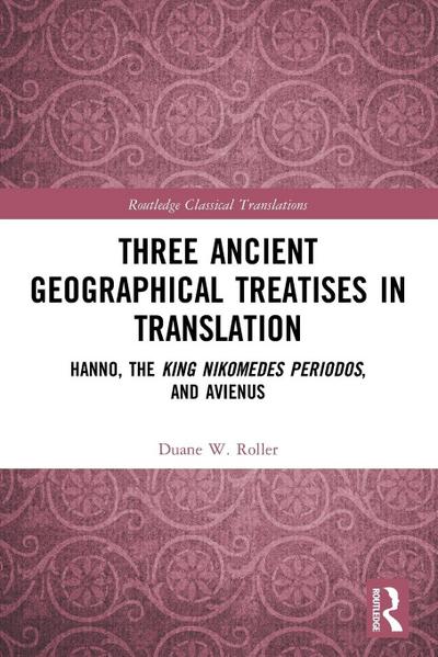 Three Ancient Geographical Treatises in Translation