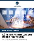 KÜNSTLICHE INTELLIGENZ IN DER PROTHETIK