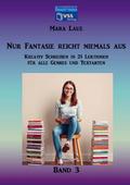 Nur Fantasie reicht niemals aus - Band 3