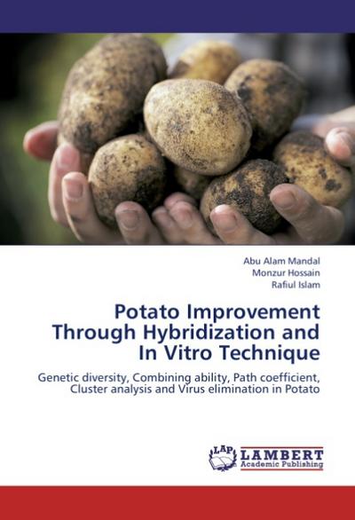 Potato Improvement Through Hybridization and In Vitro Technique - Abu Alam Mandal