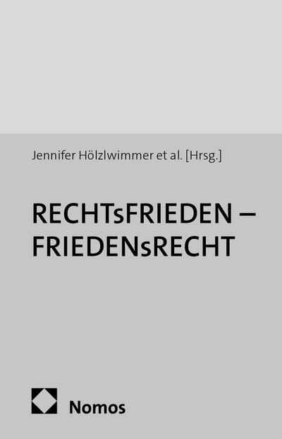RECHTsFRIEDEN - FRIEDENsRECHT