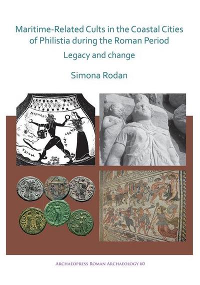 Maritime-Related Cults in the Coastal Cities of Philistia during the Roman Period