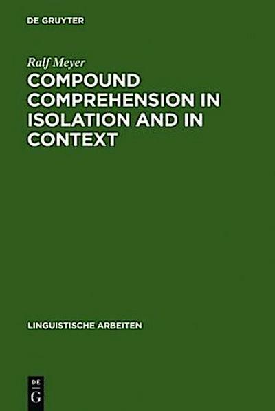 Compound Comprehension in Isolation and in Context
