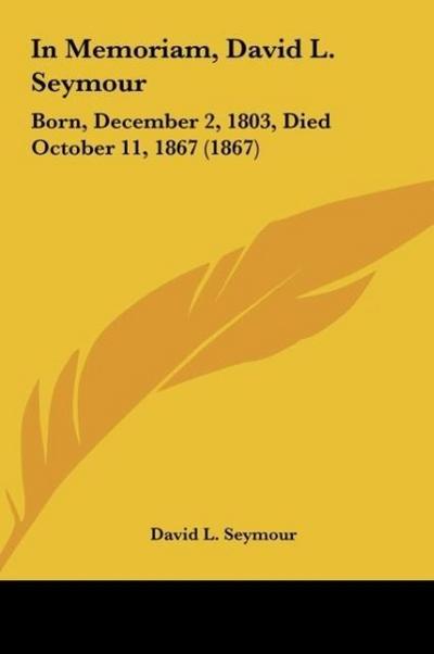 In Memoriam, David L. Seymour - David L. Seymour