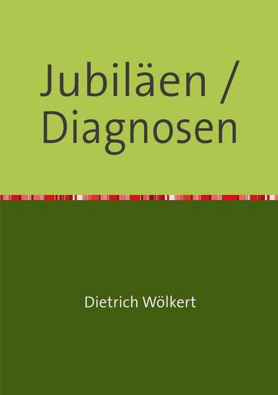 Jubiläen / Diagnosen