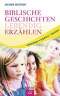 Biblische Geschichten lebendig erzählen