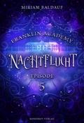 Franklin Academy, Episode 5 - Nachtflucht