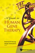 GUIDE TO HUMAN GENE THERAPY, A