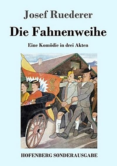 Die Fahnenweihe