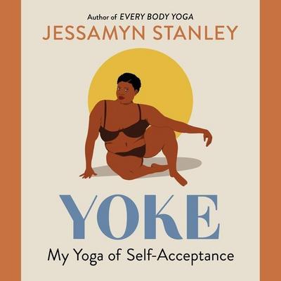 Yoke Lib/E: My Yoga of Self-Acceptance