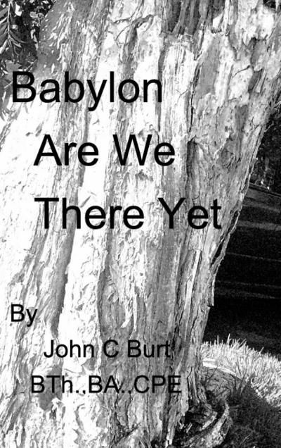 Burt, J: Babylon - Are We There Yet