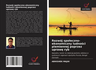 Rozwój spo¿eczno-ekonomiczny ludno¿ci plemiennej poprzez upraw¿ ryb