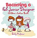 Becoming a Fab Junior Designer | Children’s Fashion Books