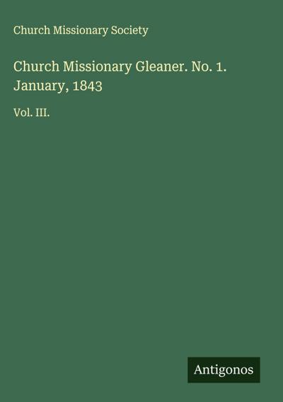 Church Missionary Gleaner. No. 1. January, 1843