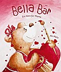 Bella Bär - Ein Herz für Mama