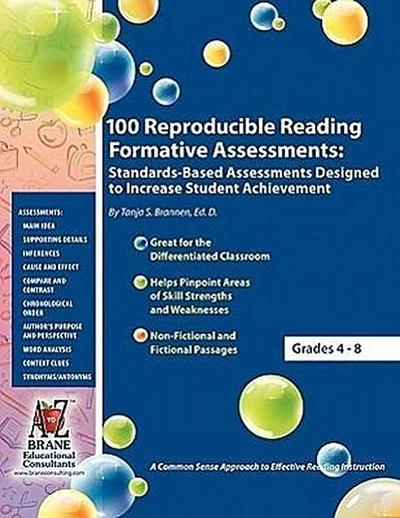 100 Reproducible Reading Formative Assessments: Standards-Based Assessments Designed to Increase Student Achievement