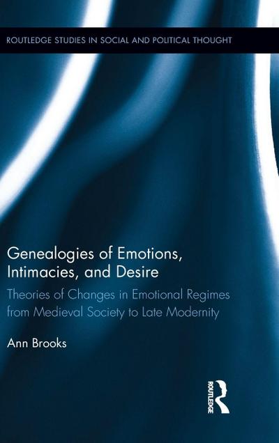 Genealogies of Emotions, Intimacies, and Desire