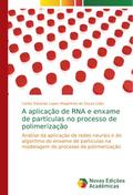 A aplicação de RNA e enxame de partículas no proce