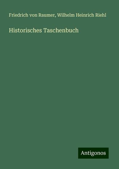 Raumer, F: Historisches Taschenbuch