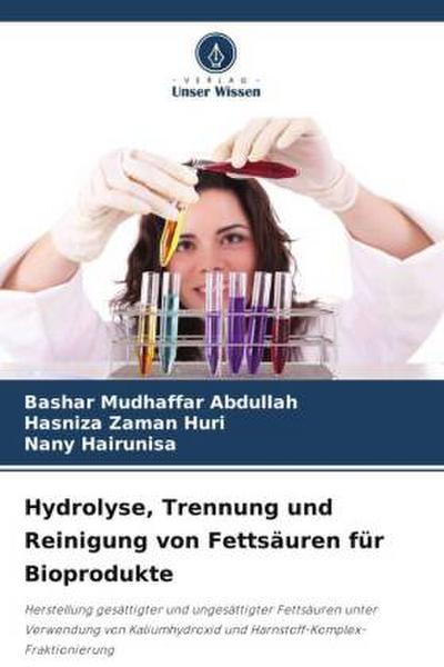 Hydrolyse, Trennung und Reinigung von Fettsäuren für Bioprodukte