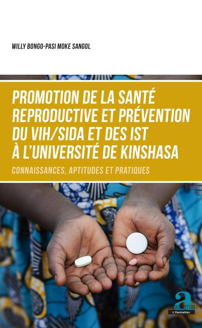Promotion de la sante reproductive et prevention du VIH/SIDA et des IST a l’Universite de Kinshasa