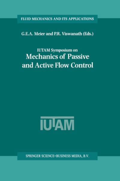 IUTAM Symposium on Mechanics of Passive and Active Flow Control
