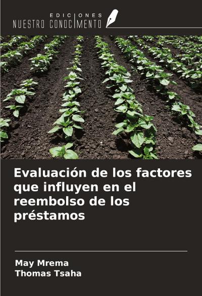 Evaluación de los factores que influyen en el reembolso de los préstamos