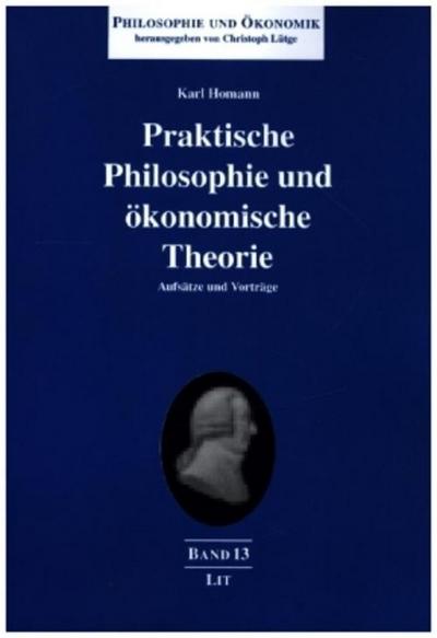 Praktische Philosophie und ökonomische Theorie