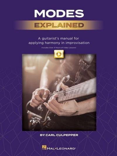 Modes Explained: A Guitarist’s Manual for Applying Harmony in Improvisation - Book with Over 4 Hours of Video Lessons!