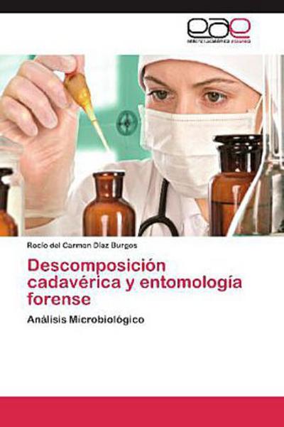 Descomposición cadavérica y entomología forense