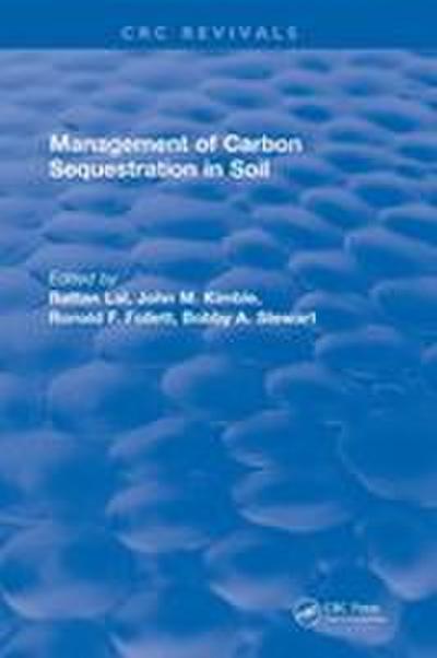Management of Carbon Sequestration in Soil