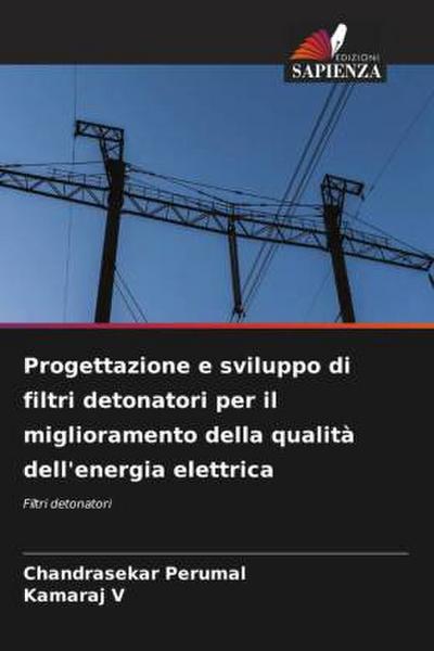 Progettazione e sviluppo di filtri detonatori per il miglioramento della qualità dell’energia elettrica