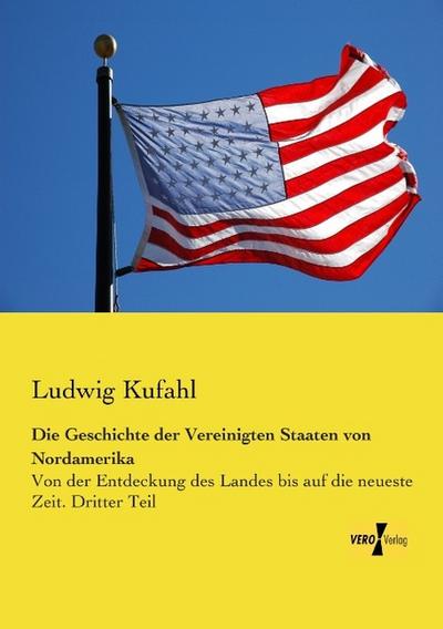 Die Geschichte der Vereinigten Staaten von Nordamerika