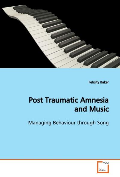 Post Traumatic Amnesia and Music