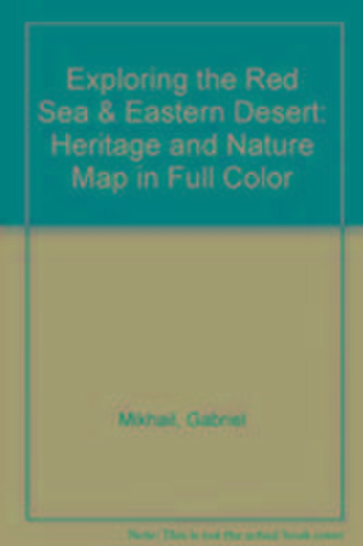 Mikhail, G: Exploring the Red Sea and Eastern Desert
