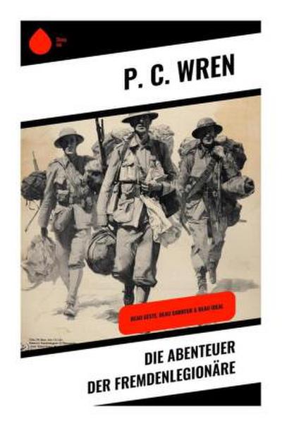Die Abenteuer der Fremdenlegionäre